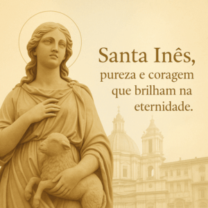 Santa Inês com expressão serena e a frase: "pureza e coragem que brilham na eternidade"