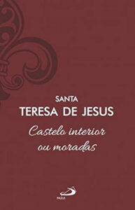 Capa do livro Castelo Interior ou Moradas, edição de luxo com capa dura, obra de Santa Teresa de Ávila sobre a vida espiritual.